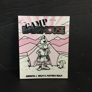 Camp Babymouse (Jennifer L. Holm & Matthew Holm) -series paperback