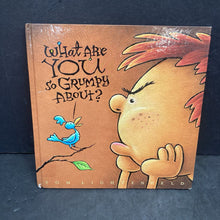 Load image into Gallery viewer, What Are YOU So Grumpy About? (Tom Lichtenheld) -hardcover
