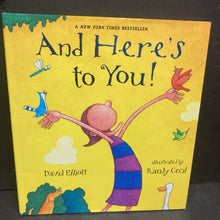 Load image into Gallery viewer, And Here's To You! (David Elliott) -hardcover

