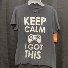 Load image into Gallery viewer, &quot;Keep calm, I got this&quot; gaming tshirt
