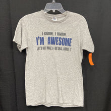 Load image into Gallery viewer, "I know, I know..." Tshirt

