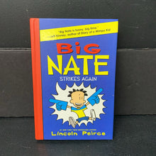 Load image into Gallery viewer, Big Nate Strikes Again (Lincoln Peirce) -series hardcover
