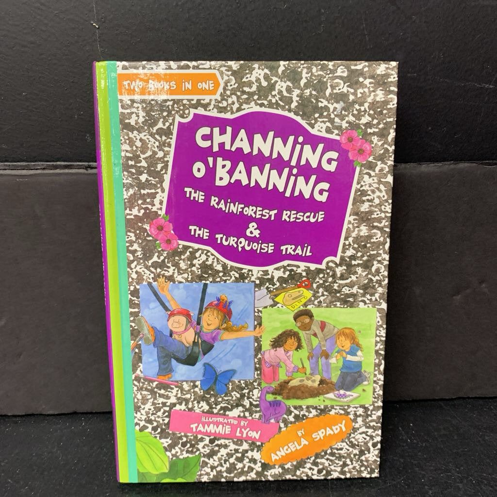 The Rainforest Rescue & The Turquoise Trail (Channing O'Banning) (Angela Spray) -series hardcover