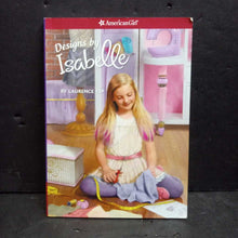 Load image into Gallery viewer, Designs by Isabelle (American Girl) (Laurence Yep) -series paperback
