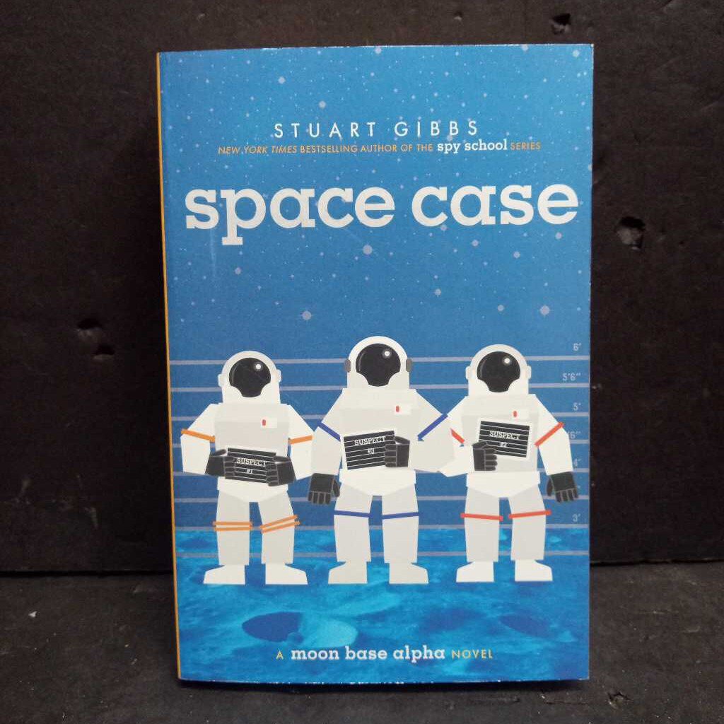 Space Case (Moon Base Alpha) (Stuart Gibbs) -series paperback