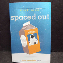 Load image into Gallery viewer, Spaced Out (Moon Base Alpha) (Stuart Gibbs) -series paperback
