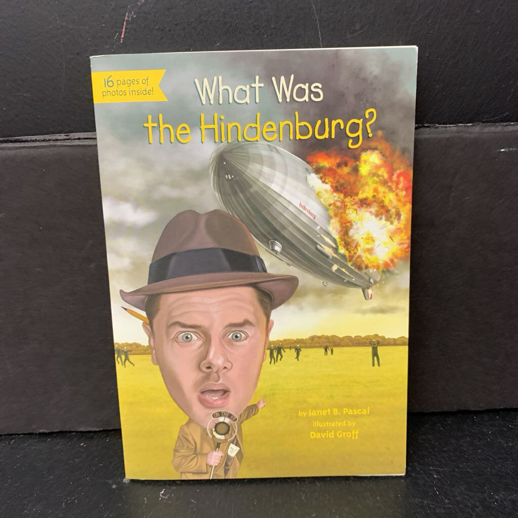 What was the Hindenburg? (Who HQ) (Janet B. Pascal) (Notable Event) -educational series paperback