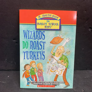 Wizards Do Roast Turkeys (The Bailey School Kids) (Debbie Dadey & Marcia Thornton Jones) -series paperback