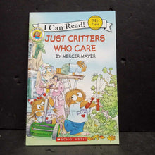Load image into Gallery viewer, Just Critters Who Care (My First I Can Read) (Little Critter) (Mercer Mayer) -character reader paperback

