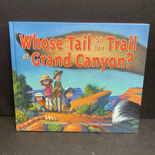 Load image into Gallery viewer, Whose Tail on the Trail at Grand Canyon? (Notable Place) (Midji Stephenson) -educational hardcover
