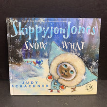 Load image into Gallery viewer, Skippyjon Jones Snow What (Judy Schachner) -character hardcover
