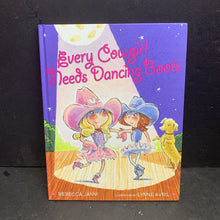 Load image into Gallery viewer, Every Cowgirl Needs Dancing Boots (Rebecca Janni) -hardcover

