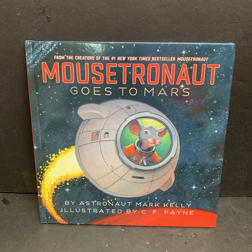 Mousetronaut Goes to Mars (Mark E. Kelly) -character hardcover