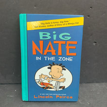 Load image into Gallery viewer, Big Nate in the Zone (Lincoln Peirce) -hardcover series
