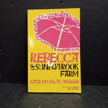 Load image into Gallery viewer, Rebecca of Sunnybrook Farm (Kate Douglas) -chapter classic paperback
