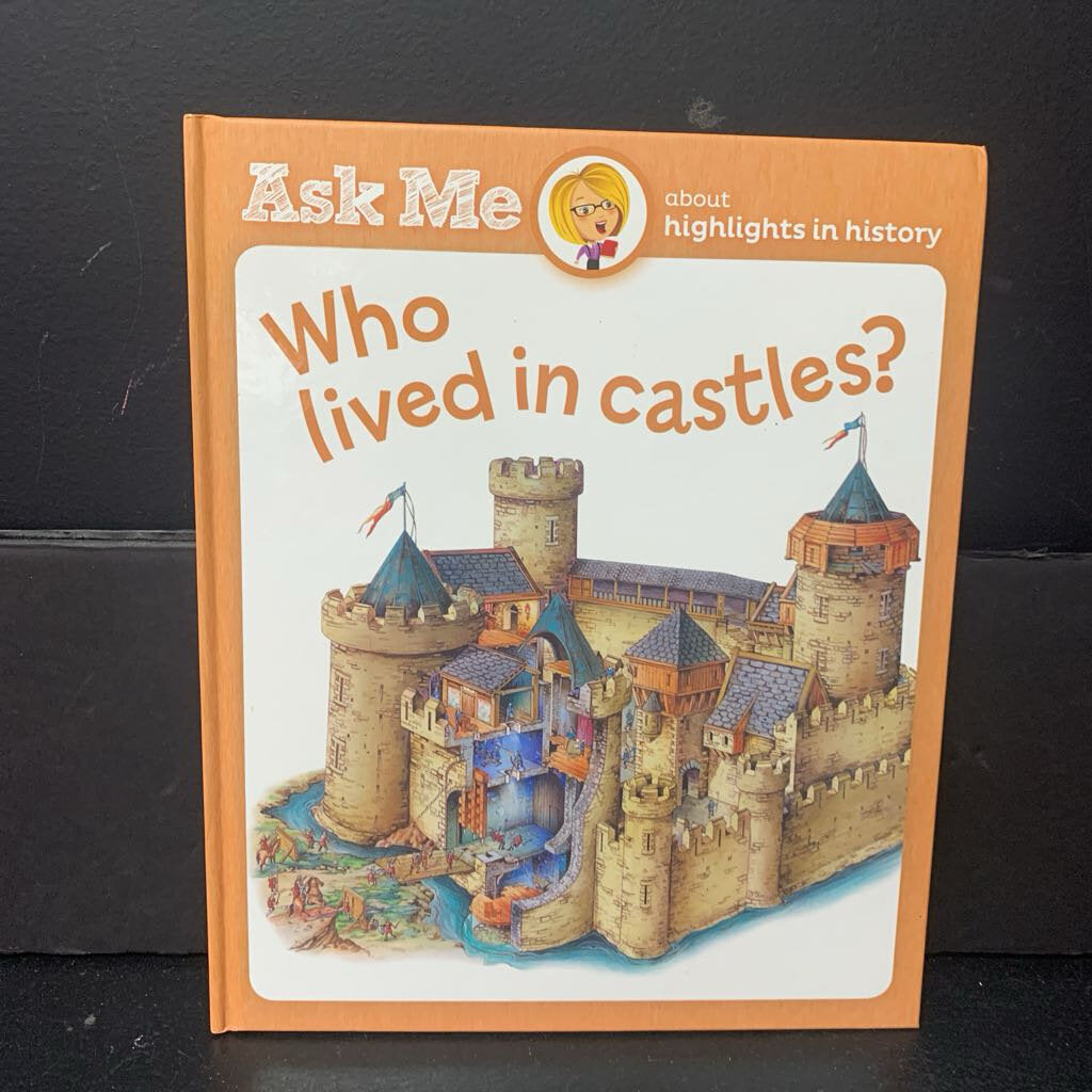 Who Lived in Castles? (Ask Me: About Highlights in History) -educational hardcover