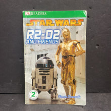 Load image into Gallery viewer, R2-D2 and Friends (Star Wars) (DK Readers Level 2) (Simon Beecroft) -character reader paperback
