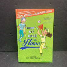 Load image into Gallery viewer, There&#39;s No Base Like Home (Jessica Mendoza &amp; Alana Mendoza Dusan) -chapter hardcover
