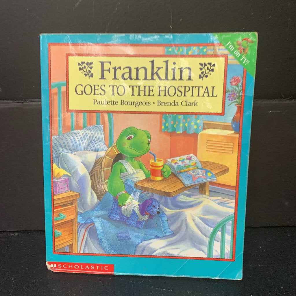 Franklin Goes to the Hospital (Paulette Bourgeois) -character paperback