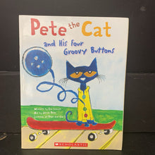 Load image into Gallery viewer, Pete the Cat &amp; His Four Groovy Buttons (James Dean &amp; Eric Litwin) -character paperback
