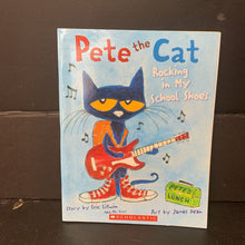 Load image into Gallery viewer, Rocking in My School Shoes (Pete the Cat) (James Dean &amp; Eric Litwin) -character paperback
