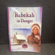 Load image into Gallery viewer, Rebekah in Danger: Peril at Plymouth County (Sisters in Time) (Colleen L. Reece) -series paperback
