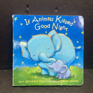 If Animals Kissed Good Night (Ann Whitford Paul) -board