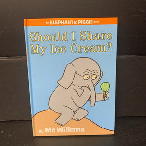 Should I share my ice cream? (Mo Willems) (Elephant & Piggie) -character reader hardcover