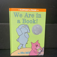 Load image into Gallery viewer, We Are in a Book! (Mo Willems) (Elephant &amp; Piggie) -character reader hardcover
