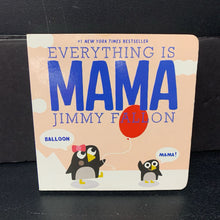 Load image into Gallery viewer, Everything Is Mama (Jimmy Fallon) ((Family) -board
