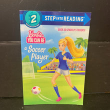 Load image into Gallery viewer, You Can Be a Soccer Player (Barbie) (Kristen L. Depken) (Step Into Reading Level 2) -character reader paperback
