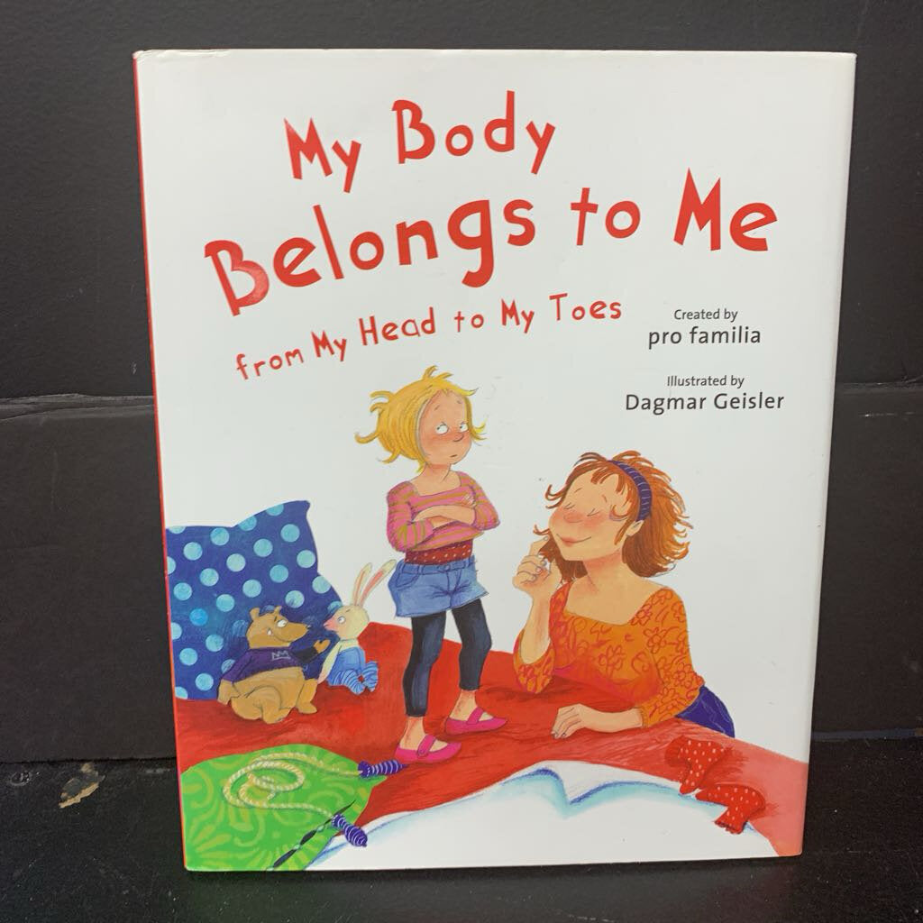 My Body Belongs to Me From My Head to My Toes (Pro Familia) -parenting hardcover
