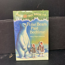 Load image into Gallery viewer, Polar Bears Past Bedtime (Magic Tree House) (Mary Pope Osborne) -series paperback
