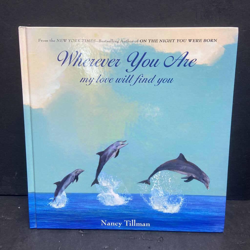 Wherever You Are My Love Will Find You (Nancy Tillman) -hardcover