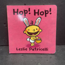 Load image into Gallery viewer, Hop! Hop! (Leslie Patricelli) -board
