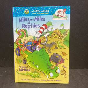 Miles and Miles of Reptiles: All About Reptiles (Tish Rabe) -educational dr. seuss hardcover