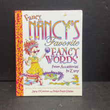 Load image into Gallery viewer, Fancy Nancy&#39;s Favorite Fancy Words (Jane O&#39;Connor) -character hardcover
