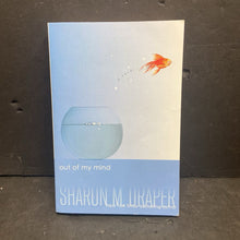 Load image into Gallery viewer, Out of My Mind (Sharon M. Draper) -chapter paperback

