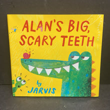 Load image into Gallery viewer, Alan's Big, Scary Teeth (Jarvis) -hardcover
