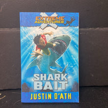 Load image into Gallery viewer, Shark Bait (Extreme Adventures) (Justin D'Ath) -series paperback
