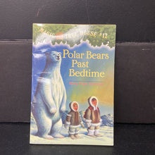 Load image into Gallery viewer, Polar Bears Past Bedtime (Magic Tree House) (Mary Pope Osborne) -series paperback
