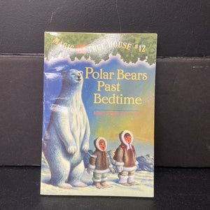 Polar Bears Past Bedtime (Magic Tree House) (Mary Pope Osborne) -series paperback