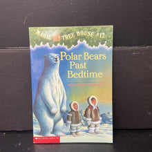 Load image into Gallery viewer, Polar Bears Past Bedtime (Magic Tree House) (Mary Pope Osborne) -series paperback
