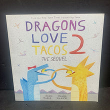 Load image into Gallery viewer, Dragons Love Tacos 2: The Sequel (Adam Rubin &amp; Daniel Salmieri) -paperback
