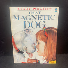 Load image into Gallery viewer, That Magnetic Dog (Bruce Whatley) -paperback
