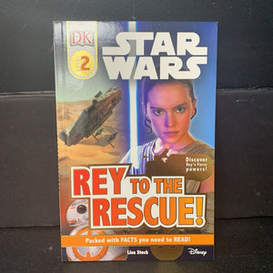 Rey to the Rescue! (Star Wars) (Disney) (DK Readers Level 2) (Lisa Stock) -character reader paperback