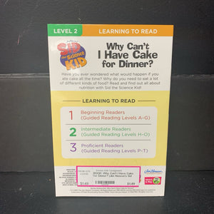 Why Can't I Have Cake for Dinner? (Jim Henson's Sid the Science Kid) (Learning to Read Level 2) -character reader paperback