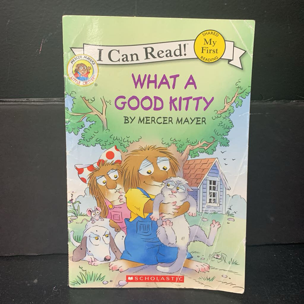 What a Good Kitty (Mercer Mayer) (My First I Can Read!) (Little Critter) -character reader paperback