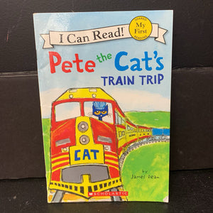 Pete the Cat's Train Trip (Pete the Cat) (James Dean) (My First I Can Read) -character reader paperback