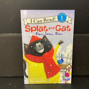 Blow, Snow, Blow (Splat the Cat) (I Can Read Level 1) (Rob Scotton) -character reader paperback
